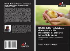 Capa do livro de Effetti della restrizione alimentare sulle prestazioni di crescita dei polli da carne 