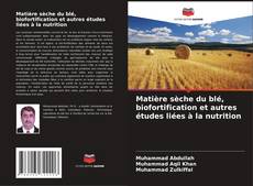 Buchcover von Matière sèche du blé, biofortification et autres études liées à la nutrition