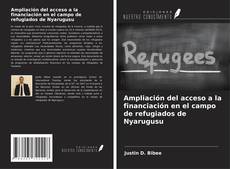 Buchcover von Ampliación del acceso a la financiación en el campo de refugiados de Nyarugusu