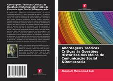 Couverture de Abordagens Teóricas Críticas às Questões Históricas dos Meios de Comunicação Social &Democracia