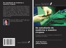 Capa do livro de De estudiante de medicina a maestro cirujano 