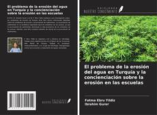 Bookcover of El problema de la erosión del agua en Turquía y la concienciación sobre la erosión en las escuelas