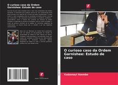 Bookcover of O curioso caso da Ordem Garnishee: Estudo de caso