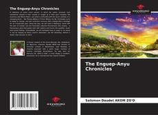 Couverture de The Enguep-Anyu Chronicles