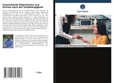 Feminisierte Migrationen aus Eritrea nach der Unabhängigkeit kitap kapağı