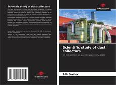 Couverture de Scientific study of dust collectors