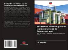 Bookcover of Recherche scientifique sur les installations de dépoussiérage