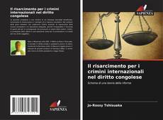 Portada del libro de Il risarcimento per i crimini internazionali nel diritto congolese