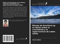 Efectos de Gracilaria sp en dietas sobre el crecimiento y la supervivencia de Labeo rohita kitap kapağı