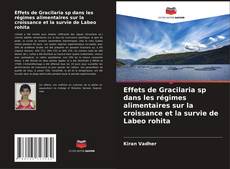 Bookcover of Effets de Gracilaria sp dans les régimes alimentaires sur la croissance et la survie de Labeo rohita