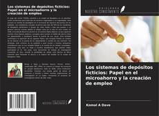 Buchcover von Los sistemas de depósitos ficticios: Papel en el microahorro y la creación de empleo