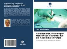 Portada del libro de Aufblasbarer, vielseitiger Mehrzweck-Retraktor für die Abdominalchirurgie
