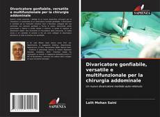 Portada del libro de Divaricatore gonfiabile, versatile e multifunzionale per la chirurgia addominale