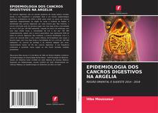 Bookcover of EPIDEMIOLOGIA DOS CANCROS DIGESTIVOS NA ARGÉLIA