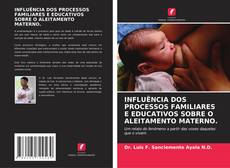 Обложка INFLUÊNCIA DOS PROCESSOS FAMILIARES E EDUCATIVOS SOBRE O ALEITAMENTO MATERNO.