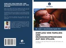 Bookcover of EINFLUSS VON FAMILIEN- UND ERZIEHUNGSPROZESSEN AUF DAS STILLEN.
