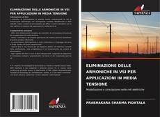 ELIMINAZIONE DELLE ARMONICHE IN VSI PER APPLICAZIONI IN MEDIA TENSIONE kitap kapağı