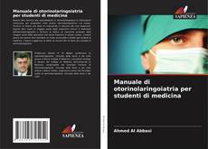 Couverture de Manuale di otorinolaringoiatria per studenti di medicina