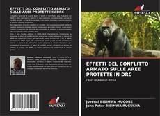 Bookcover of EFFETTI DEL CONFLITTO ARMATO SULLE AREE PROTETTE IN DRC