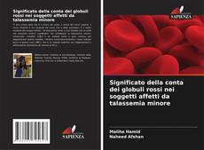 Buchcover von Significato della conta dei globuli rossi nei soggetti affetti da talassemia minore