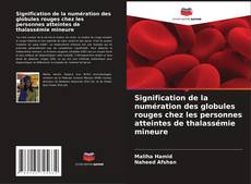 Buchcover von Signification de la numération des globules rouges chez les personnes atteintes de thalassémie mineure