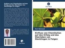Portada del libro de Einfluss von Chemikalien auf den Erfolg und das Überleben von Stecklingen in Feigen