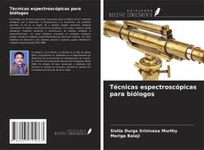 Buchcover von Técnicas espectroscópicas para biólogos