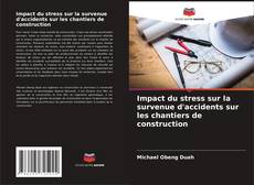 Bookcover of Impact du stress sur la survenue d'accidents sur les chantiers de construction