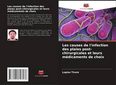 Portada del libro de Les causes de l'infection des plaies post-chirurgicales et leurs médicaments de choix