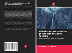 Couverture de Métodos e resultados na gestão dos recursos naturais