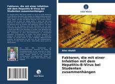 Capa do livro de Faktoren, die mit einer Infektion mit dem Hepatitis-B-Virus bei Studenten zusammenhängen 