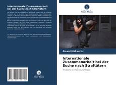 Portada del libro de Internationale Zusammenarbeit bei der Suche nach Straftätern