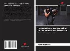 Bookcover of International cooperation in the search for criminals