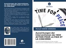 Couverture de Auswirkungen der Interventionen der NGO ACTION POUR LA PAIX ET LA CONCORDE