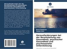 Herausforderungen bei der Bereitstellung von Gesundheit, psychischer Gesundheit und psychosozialer Unterstützung kitap kapağı