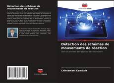 Bookcover of Détection des schémas de mouvements de réaction