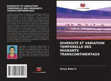 Bookcover of DIVERSITÉ ET VARIATION TEMPORELLE DES MIGRANTS TRANSCONTINENTAUX