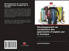 Développement du vocabulaire des apprenants d'anglais par la musique kitap kapağı