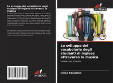 Portada del libro de Lo sviluppo del vocabolario degli studenti di inglese attraverso la musica