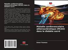 Maladie cardiovasculaire athérosclérotique (MCAV) dans le diabète sucré kitap kapağı