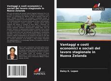 Buchcover von Vantaggi e costi economici e sociali del lavoro stagionale in Nuova Zelanda