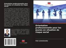 Buchcover von Orientation professionnelle pour les jeunes en situation de risque social