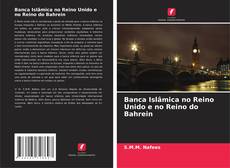 Bookcover of Banca Islâmica no Reino Unido e no Reino do Bahrein