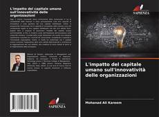 Capa do livro de L'impatto del capitale umano sull'innovatività delle organizzazioni 