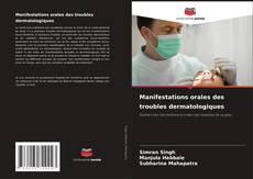 Manifestations orales des troubles dermatologiques kitap kapağı