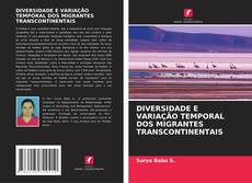 DIVERSIDADE E VARIAÇÃO TEMPORAL DOS MIGRANTES TRANSCONTINENTAIS的封面