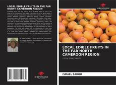 Buchcover von LOCAL EDIBLE FRUITS IN THE FAR NORTH CAMEROON REGION