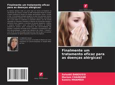 Finalmente um tratamento eficaz para as doenças alérgicas! kitap kapağı