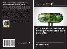 Bookcover of Actividades antioxidantes de los polifármacos a base de plantas