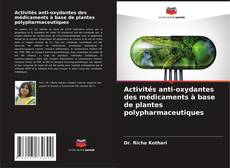 Copertina di Activités anti-oxydantes des médicaments à base de plantes polypharmaceutiques